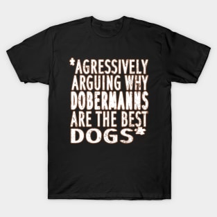 best cute doberman mix dog saying fan puppy T-Shirt